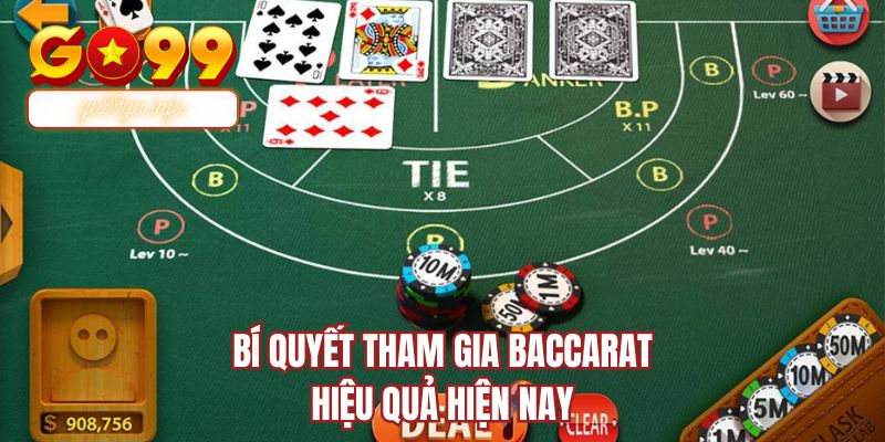 Bí quyết tham gia Baccarat hiệu quả hiện nay