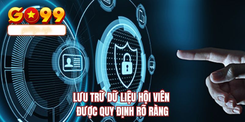 Lưu trữ dữ liệu hội viên được quy định rõ ràng